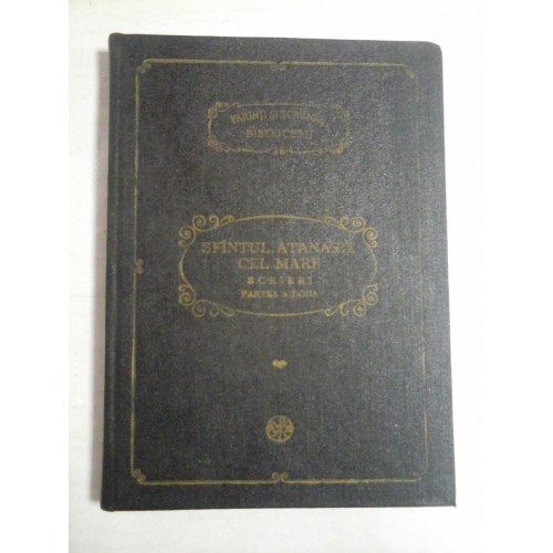 SFANTUL ATANASIE CEL MARE - EPISTOLE / VIATA CUVIOSULUI PARINTELUI NOSTRU ANTONIE - PSB 16 SFANTUL ATANASIE CEL MARE - EPISTOLE / VIATA CUVIOSULUI PARINTELUI NOSTRU ANTONIE - PSB 16